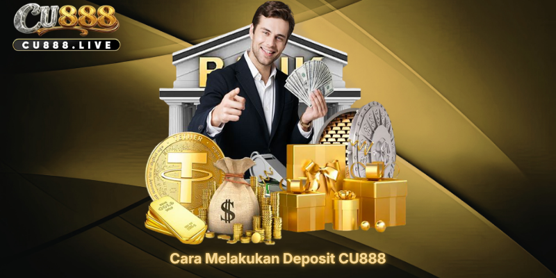 Cara Melakukan Deposit CU888